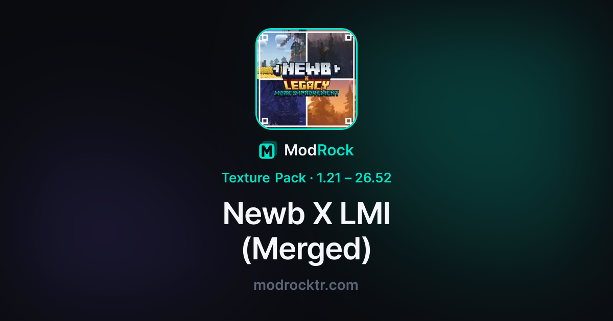 Newb X LMI (Merged) — ModRock